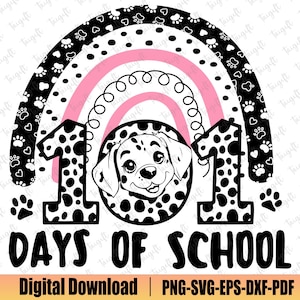 Funny 100 Days Of School Svg, 101 Days of School Dalmatian Dog Svg, Cartoon Characters, 101 Days of School Svg, Kids School Svg,School Shirt
