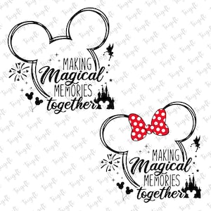 Bundle Making Magical Memories Together Svg, Family Vacation 2024 Svg, Family Squad Svg, Magical Kingdom Svg, Vacay Mode Svg,Family Trip Svg