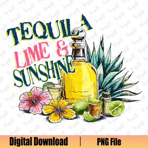 Tequila Lime And Sunshine Png, Tropical Cocktail Png, Cinco de Mayo Png Adult Humor Png Drinking Png, Summer Png, Trendy Summer Png