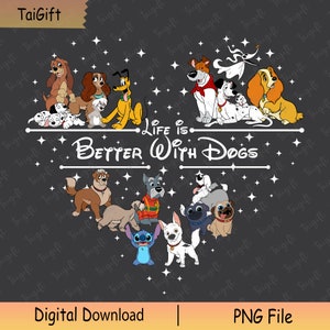 Life Is Better With Dogs PNG, Dog Lover Heart Png, Family Vacation Png, Cartoon Characters, Magical Kingdom Png,Making Memories Together Png