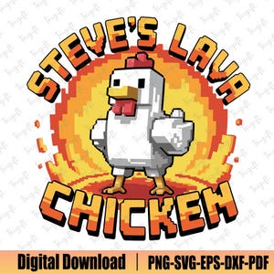 Steve&#39;s Lava Chicken Svg, Funny Pixel Block Game Svg, Funny Riding Chicken Svg, Game Character Svg, Cute Gaming Shirt, Gift For Gamers