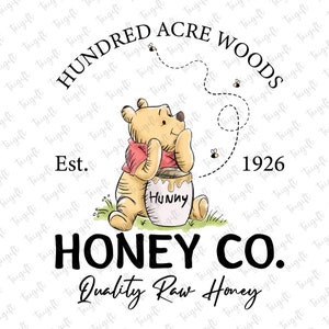 Hundred Acre Woods Est 1926 Png, Honey Co Quality Raw Honey, Winnie The Pooh Png, Bear And Friends, Magical Kingdom, Vacay Mode, Friendship