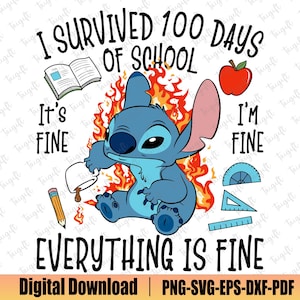 I Survived 100 Days Svg,  It's Fine I'm Fine Svg, Anxiety 100 Days Of School Svg, School Life Svg, Cartoon Characters, 100 Days Shirt Design