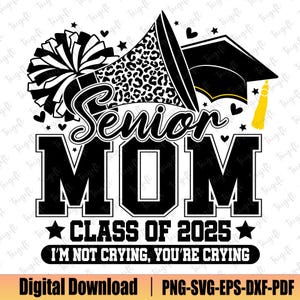 Senior Mom 2025 Graduation Svg, Proud Class of 2025 Svg, Graduation 2025 Svg, Graduation Svg, Teacher Summer Svg, Teacher Life Svg, School