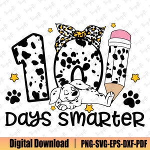 101 Days Smarter Svg, 101 Days of School Dalmatian Svg, Cartoon Characters, Funny 100 Days Of School Svg, School Life Svg, 100th Days Shirt