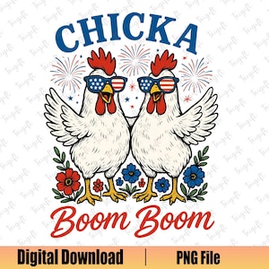 Chicka Boom Boom PNG, lustiges 4. Juli Huhn Png, USA Küken Png, Vaterländisches Hahn-Hemd, lustiger Bauer 4. Juli, Unabhängigkeitstag Png