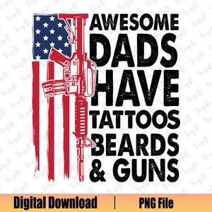 Pais Incríveis Png, Tatuagens De Barbas Armas Pai Png, Pai Patriótico Png, Bandeira Americana Png, Pai Americano Png, Bandeira Americana Arma Png, Dia Dos Pais Png