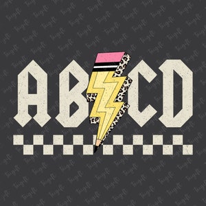 ABCD Teachers Pencil Lightning Bolt Back To School Kids PNG, Back To School Png, First Day Of School Png, School Shirt, School Vibes Png