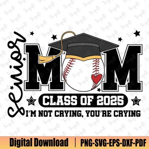 Senior Baseball Mom Svg, Class of 2025 Svg, Senior 2025 Svg, Senior Mom Svg, Graduation 2025 Svg, Summer Break Svg, Summer Shirt Design