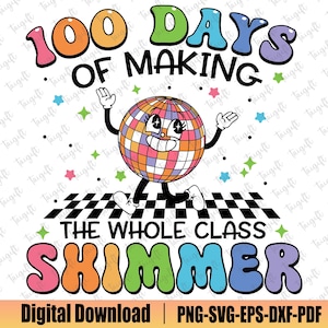 100 Days Of Making The Whole Class Shimmer Svg, 100 Days Of School Svg, Kids 100 Days Svg, School Vibes Svg, Back to School Svg,School Shirt