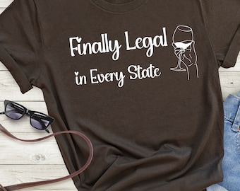 Finally Legal 21st Birthday Shirt: Party Gift Tee
