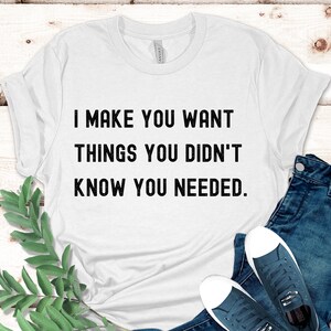 I Make You Want Things Shirt, AIDA Writer Shirt for Copywriters with a Knack for Copywriting, Gift for Writer