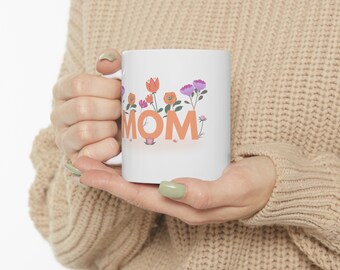 Floral Mom Mug – Mother's Day Gift, 11oz Ceramic
