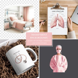 May include: A collage of medical-themed illustrations and mockups. Includes a hospital room, a diagram of lungs, a white mug with a stethoscope design, and a person in medical scrubs. The text reads "TRANSPARENT BACKGROUNDS perfect for mockups, templates, and custom designs."