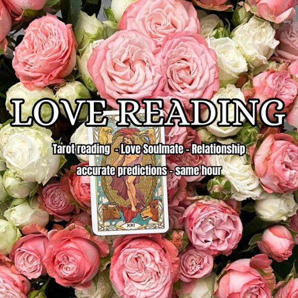 Love Reading - Same Hour - Psychic  Medium Clairvoyant - Love Soulmate - Tarot Reading - Come back - Relationship