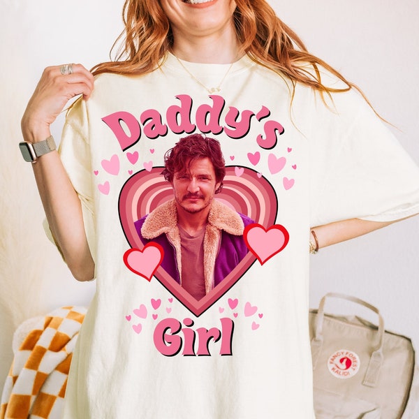 Daddy's Girl Pedro Pascal Liebhaber Ironisch Shirt Erwachsene Papa Probleme T-Shirt Unisex Pedro Pascal Daddy Shirt Unisex Pedro Pascal Meme