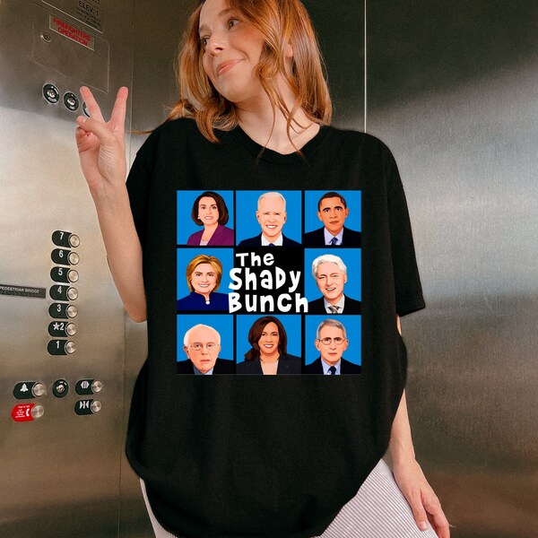 The Shady Bunch Sarkastisches USA Politiker T-Shirt Unisex Wahlen 2024 Demokraten Obama Sanders Biden Fauci Pelosi Harris Clinton