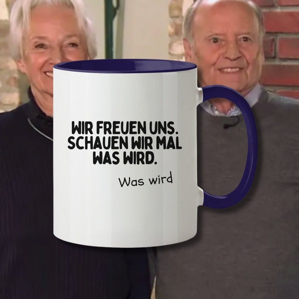 Wir freuen uns, schauen wir mal was wird Tasse - Lustige virales Meme, Bares für Rares, Deutsche Memes, Witziges Geschenk, Gen Z Humor