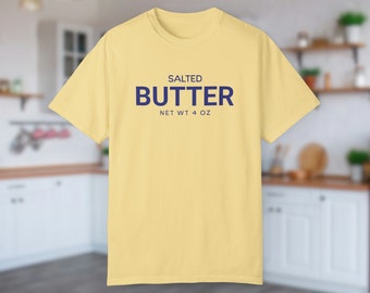 Butter Tshirt, Funny Baking Shirt, Comfort Colors Tee for Bakers, Foodies