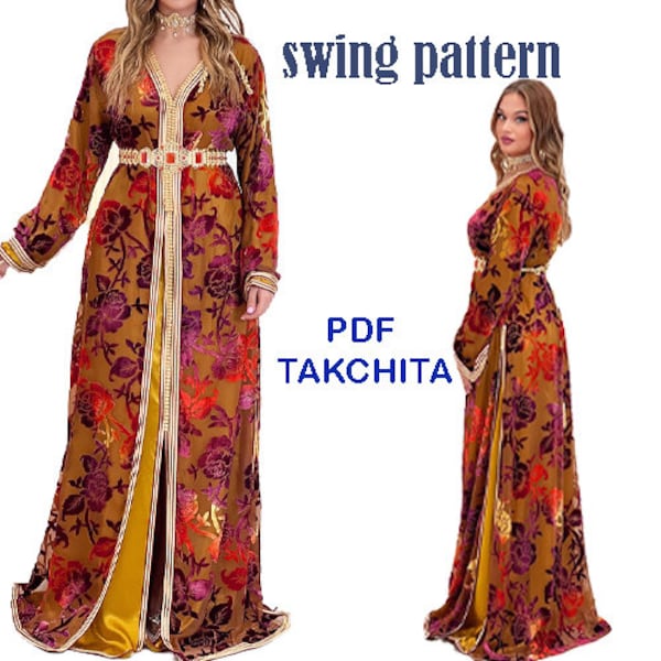 PDF swing pattern TAKCHITA Marocaines - Muslim dress,caftan clothing for women, 6 Printable Sizes S--XXXL-pdf A4-pdf A0