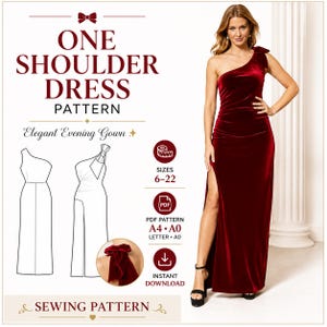 May include: A burgundy one-shoulder evening gown with a high slit. The image also features a sewing pattern with the text "ONE SHOULDER DRESS PATTERN" and "Elegant Evening Gown". Sizes 6-22 are available.