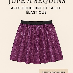 Puede incluir: Ilustración de una falda de lentejuelas morada con una cintura negra. La falda es un patrón PDF, con el texto "PATRON PDF JUPE À SEQUINS AVEC DOUBLURE ET TAILLE ÉLASTIQUE". La imagen también incluye el texto "TÉLÉCHARGEMENT INSTANTANÉ".