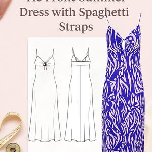 May include: A PDF sewing pattern for a Tie Front Summer Dress with Spaghetti Straps. The image shows a blue and white patterned dress, a dress illustration, and sewing notions. The dress has a tie front and spaghetti straps.