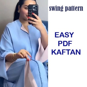 May include: A blue kaftan with a white trim and a beaded detail. The text "swing pattern EASY PDF KAFTAN" is displayed on a white background.