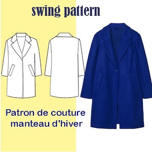 Può includere: Un cartamodello per un cappotto swing, con un'illustrazione di cappotto blu e un disegno a linea bianca del cartamodello del cappotto. Il testo "swing pattern" e "Patron de couture manteau d'hiver" è incluso nell'immagine.