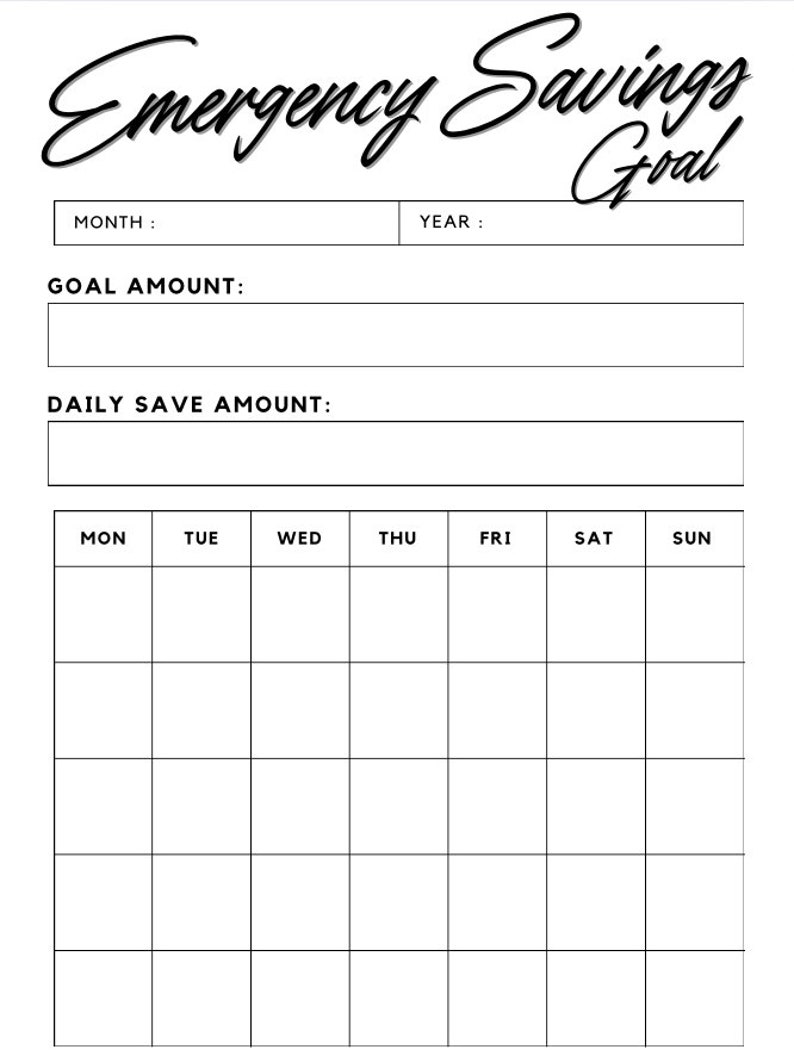 May include: A black and white printable emergency savings goal tracker with sections for month, year, goal amount, daily save amount, and a weekly calendar grid.