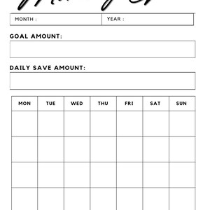 May include: A printable monthly goal tracker with sections for month, year, goal amount, daily save amount, and a grid for tracking daily progress. The grid is labeled with the days of the week: Monday, Tuesday, Wednesday, Thursday, Friday, Saturday, and Sunday.