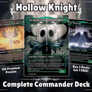 Pode incluir: Imagem promocional para um Deck de Comandante Hollow Knight. A imagem apresenta três cartas no estilo Magic: The Gathering com arte do jogo. O texto inclui "126 Premium Proxies" e "Complete Commander Deck".