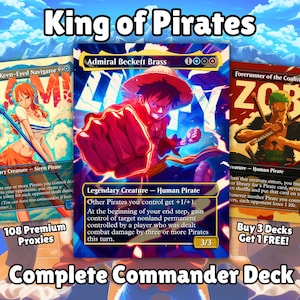 May include: A complete Commander deck featuring three illustrated cards with pirate themes. The cards display characters with vibrant colors and text, including "King of Pirates" at the top. The deck includes 108 premium proxies.