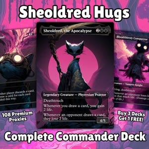 Könnte beinhalten: Werbebild für ein "Complete Commander Deck" mit Fantasy-Kunst von katzenartigen Kreaturen. Die Karten tragen die Aufschrift "Sheoldred Hugs" und umfassen "Sheoldred, the Apocalypse", "Syphon Mind" und "Bloodthirsty Conqueror". Das Bild enthält auch Text für "108 Premium Proxies".