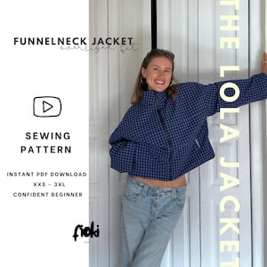 May include: A navy blue funnelneck jacket with a white grid pattern, featuring a full-length front zipper. Text on the image includes: FUNNELNECK JACKET, SEWING PATTERN, INSTANT PDF DOWNLOAD, XXS - 3XL, CONFIDENT BEGINNER, and THE LOLA JACKET.