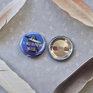 be nice to pigeons button pin