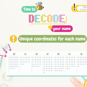 May include: A colorful printable worksheet with a bee and the word "DECODE" in pixel art. The worksheet is designed to help children learn to decode their names using a grid of letters and numbers. The text "Unique coordinates for each name" is also included.