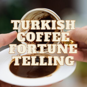 Turkish Coffee Fortune Teller, Psychic Coffee Reading, Fortune Telling, Turkish Coffee Cup Reading, Full Psychic Reading