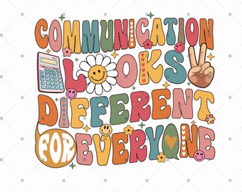 Communication Looks Different For Everyone Png, Speech Therapy Era Png, Speech Pathology Png, Sign Language School Png, SLP Speech Squad Png