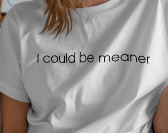 Koszulka „Mogłabym być bardziej okrutna” – sarkastyczny humor, komfortowa kolorystyka
