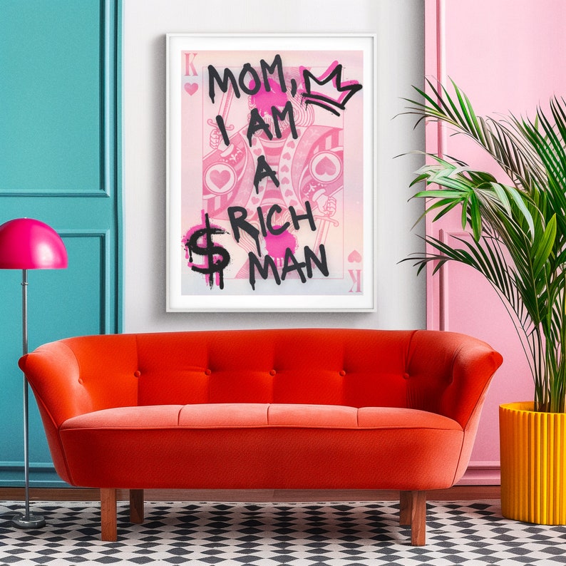 Pink Dorm Decor Mom I Am A Rich Man Art Print Spray Paint Art Grunge
