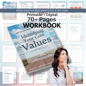 May include: A printable and digital workbook titled "Identifying Your Core Values" with a woman thinking and a road in the background. The workbook is 70+ pages and includes sections on relationships, career, work, and personal values.