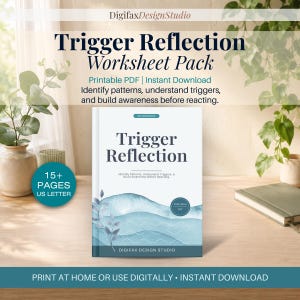 May include: A workbook titled "Trigger Reflection" with a watercolor design. The cover text reads "Identify patterns, understand triggers, & build awareness before reacting." The image also includes the text "Printable PDF | Instant Download".