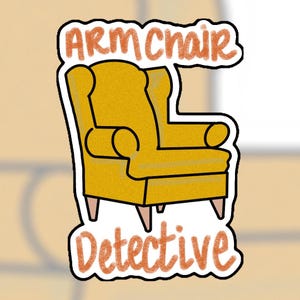 True Crime - Armchair Detective Waterproof 3&#39;&#39; Sticker
