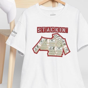 Stackin Money Tee | Stacking Your Money Shirt | Money Lover T-shirt | Dollar T-shirt | Lifestyle Shirt | Entrepreneur Shirt | Gift  for Him