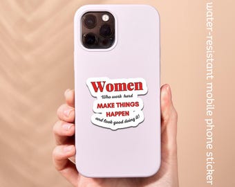 Women Who Work Hard Sticker – Inspirational Quote, Laptop, iPhone, android sticker size