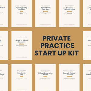 May include: A collection of cream-colored worksheets and guides for starting a private practice, with titles like "Difficult Conversation Scripts" and "Income & Caseload Calculator." The central text reads "PRIVATE PRACTICE START UP KIT."