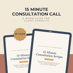 May include: A digital document titled 15 Minute Consultation Call: A Warm Guide for Client Consults, featuring 38 pages of 15-Minute Consultation Scripts. The design includes dark blue text on a cream background with a gold badge and two star icons.