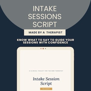 May include: A digital tablet displaying a document titled Intake Session Script, A Clinical Toolkit for the New Therapist. The screen features text that reads Intake Sessions Script, Made by a Therapist, and Know what to say to guide your sessions with confidence.