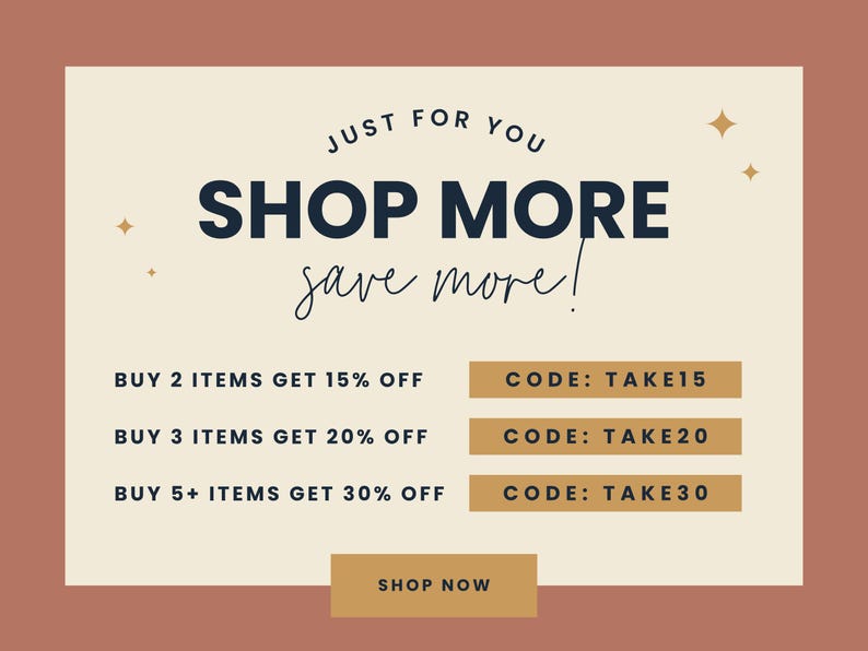 K&ouml;nnte beinhalten: Eine rechteckige Grafik mit terrakottafarbenem Rand und cremefarbener Mitte mit dem Text JUST FOR YOU, SHOP MORE, save more!, sowie Rabattdetails: BUY 2 ITEMS GET 15% OFF CODE: TAKE15, BUY 3 ITEMS GET 20% OFF CODE: TAKE20, BUY 5+ ITEMS GET 30% OFF CODE: TAKE30, und SHOP NOW.